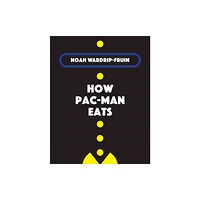 Mit press ltd How Pac-Man Eats (inbunden, eng)