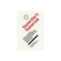 Mit press ltd Yesterday's Tomorrow (inbunden, eng)