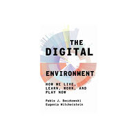 Mit press ltd The Digital Environment (inbunden, eng)