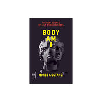 Mit press ltd Body Am I (inbunden, eng)