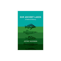 Mit press ltd Our Ancient Lakes (inbunden, eng)