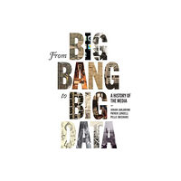 McGill-Queen's University Press From Big Bang to Big Data (inbunden, eng)