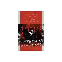 McGill-Queen's University Press Statesman of the Piano (inbunden, eng)