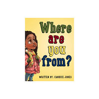 Candice Jones Publishing Where are you from? (häftad, eng)