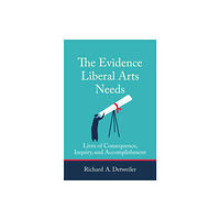 Mit press ltd The Evidence Liberal Arts Needs (häftad, eng)