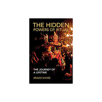 Mit press ltd The Hidden Powers of Ritual (häftad, eng)