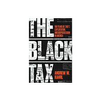 The university of chicago press The Black Tax (inbunden, eng)