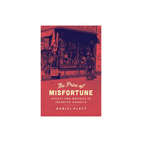 The university of chicago press The Price of Misfortune (inbunden, eng)