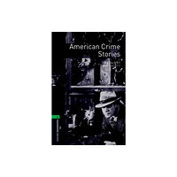 Oxford University Press Oxford Bookworms Library: Level 6:: American Crime Stories (häftad, eng)