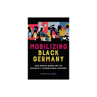 University of illinois press Mobilizing Black Germany (häftad, eng)