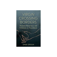 University of illinois press Virgin Crossing Borders (häftad, eng)