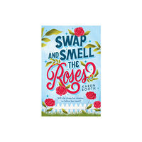 HarperCollins Publishers Swap And Smell The Roses (häftad, eng)