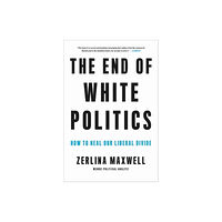 Hachette Books The End of White Politics (häftad, eng)