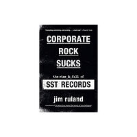 Hachette Books Corporate Rock Sucks (häftad, eng)