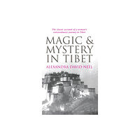 Profile Books Ltd Magic and Mystery in Tibet (häftad, eng)