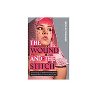 Pennsylvania State University Press The Wound and the Stitch (häftad, eng)