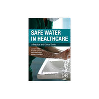 Elsevier Science & Technology Safe Water in Healthcare (häftad, eng)