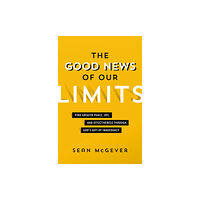 Zondervan The Good News of Our Limits (häftad, eng)