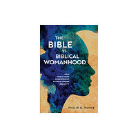 Zondervan The Bible vs. Biblical Womanhood (häftad, eng)