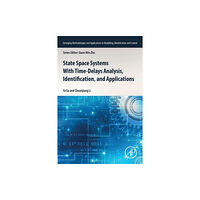 Elsevier Science & Technology State Space Systems With Time-Delays Analysis, Identification, and Applications (häftad, eng)