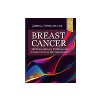 Elsevier - Health Sciences Division Breast Cancer: Multidisciplinary Pathways for Cancer Care in the Community (inbunden, eng)