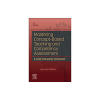 Elsevier - Health Sciences Division Mastering Concept-Based Teaching and Competency Assessment (häftad, eng)