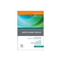 Elsevier - Health Sciences Division Unified Airway Disease, An Issue of Otolaryngologic Clinics of North America (inbunden, eng)