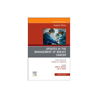 Elsevier - Health Sciences Division Updates in the Management of Breast Cancer, An Issue of Surgical Clinics (inbunden, eng)