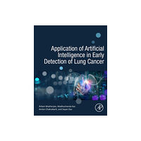 Elsevier Science & Technology Application of Artificial Intelligence in Early Detection of Lung Cancer (häftad, eng)