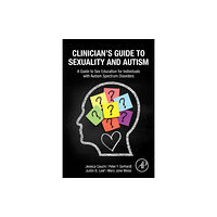 Elsevier Science & Technology Clinician’s Guide to Sexuality and Autism (häftad, eng)