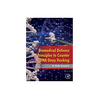 Elsevier Science & Technology Biomedical Defense Principles to Counter DNA Deep Hacking (inbunden, eng)