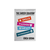 Open University Press The Career Equation: Coaching a Culture of Career Conversations (häftad, eng)