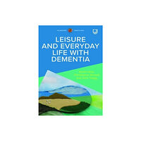 Open University Press Leisure and Everyday Life with Dementia (häftad, eng)