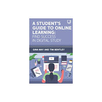 Open University Press A Student's Guide to Online Learning: Finding Success in Digital Study (häftad, eng)