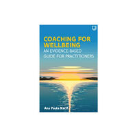 Open University Press Coaching for Wellbeing: An Evidence-Based Guide for Practitioners (häftad, eng)