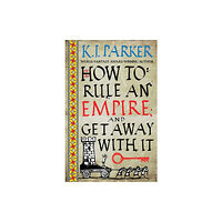 Little, Brown Book Group How To Rule An Empire and Get Away With It (häftad, eng)
