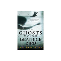 Little, Brown Book Group The Ghosts of Beatrice Bird (häftad, eng)