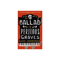 Little, Brown Book Group The Ballad of Perilous Graves (häftad, eng)