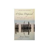 Zondervan A Grace Disguised Revised and Expanded (inbunden, eng)