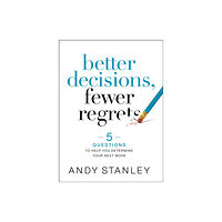 Zondervan Better Decisions, Fewer Regrets (inbunden, eng)