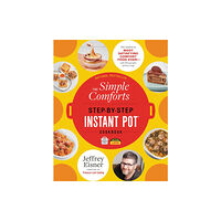 Little, Brown & Company The Simple Comforts Step-by-Step Instant Pot Cookbook (häftad, eng)
