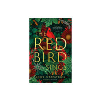 Little, Brown Book Group The Red Bird Sings (inbunden, eng)