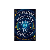 HarperCollins Tuesday Mooney Talks To Ghosts (inbunden, eng)