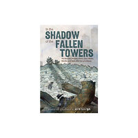 HarperCollins In the Shadow of the Fallen Towers (inbunden, eng)