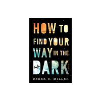 HarperCollins How To Find Your Way In The Dark (inbunden, eng)