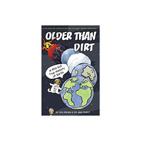 Houghton Mifflin Harcourt Publishing Company Older Than Dirt: A Wild but True History of Earth (häftad, eng)