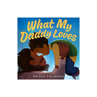 HarperCollins What My Daddy Loves (inbunden, eng)