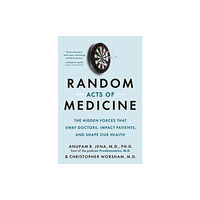 Knopf Doubleday Publishing Group Random Acts of Medicine (inbunden, eng)