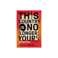 Random House Canada This Country Is No Longer Yours (inbunden, eng)