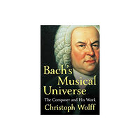 WW Norton & Co Bach's Musical Universe (inbunden, eng)